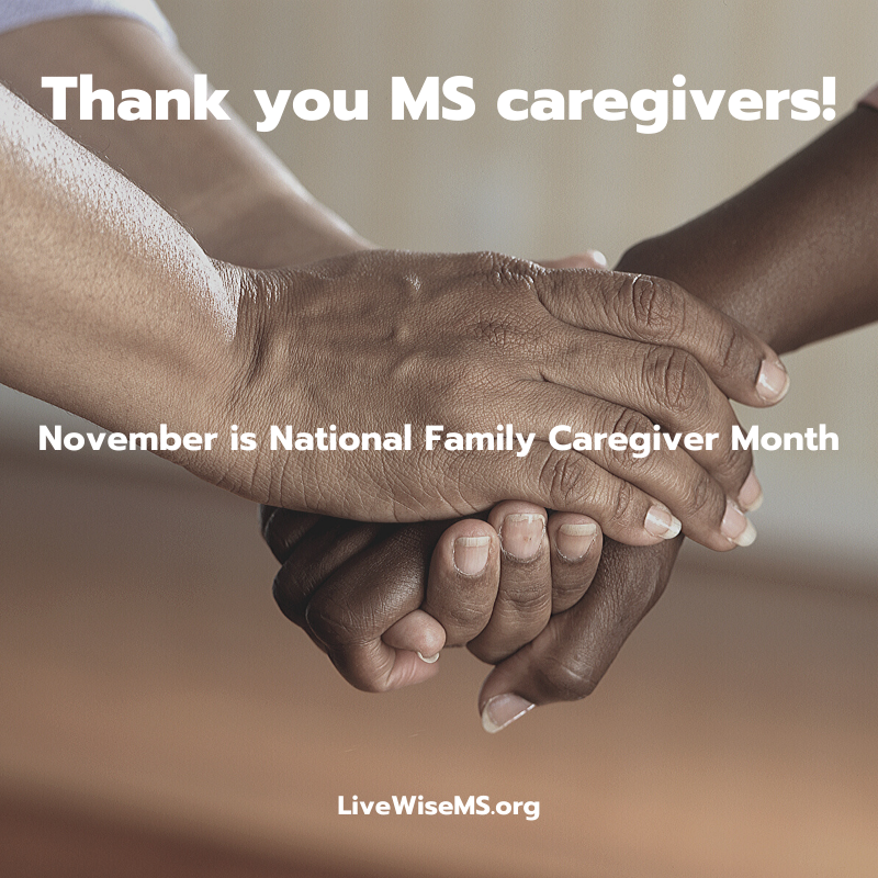 November – a month to recognize and be thankful for our MS caregivers!